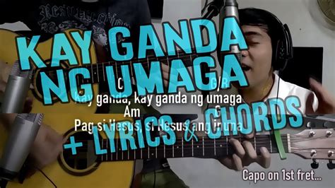KAY GANDA NG UMAGA Chords .